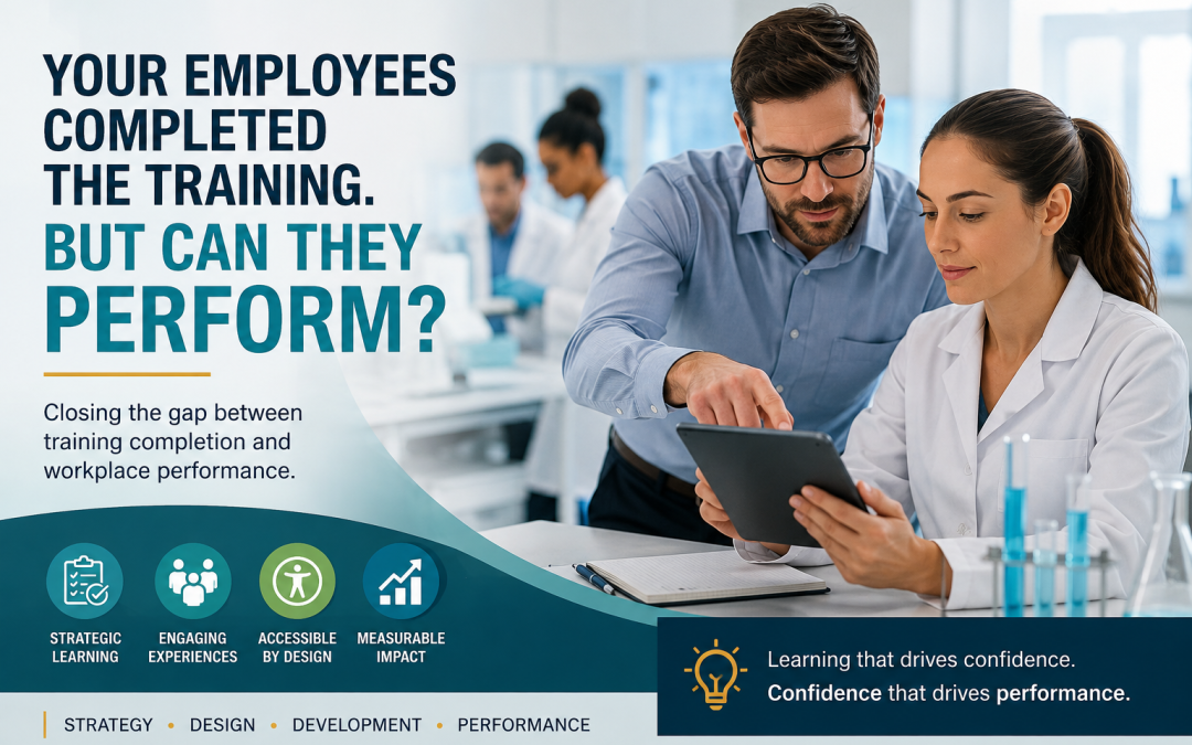 Your Employees Completed the Training. But Can They Perform?