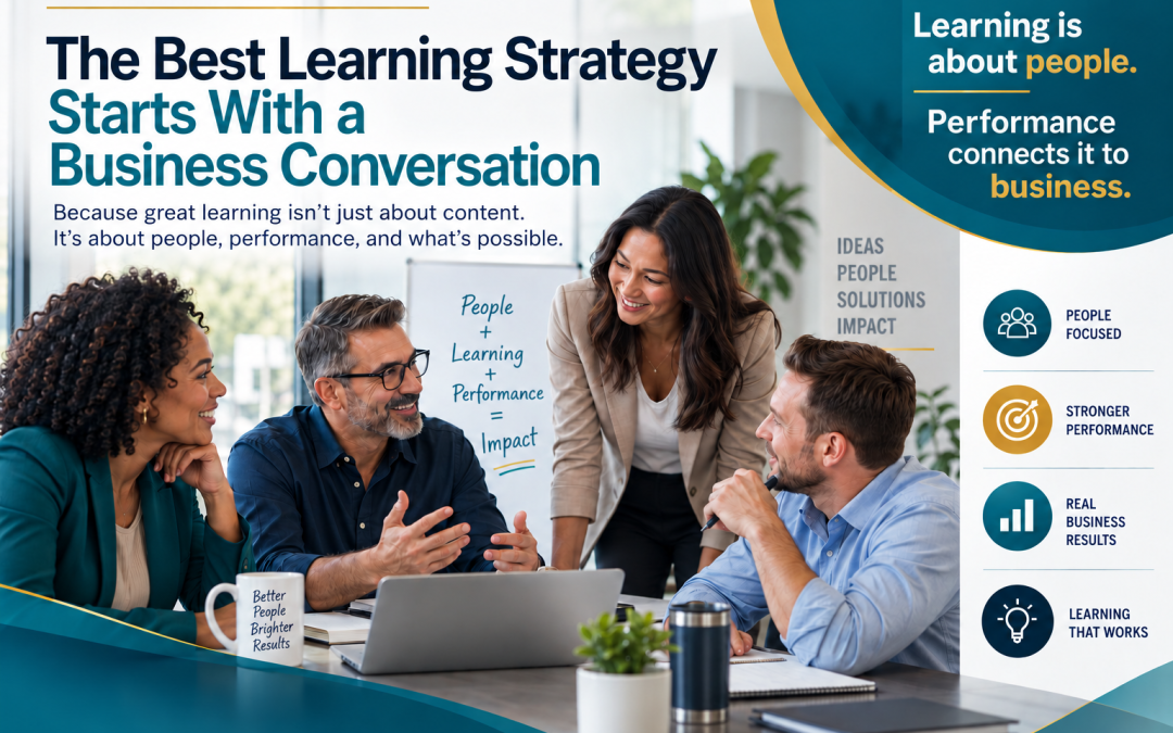 The Best Learning Strategy Starts With a Business Conversation