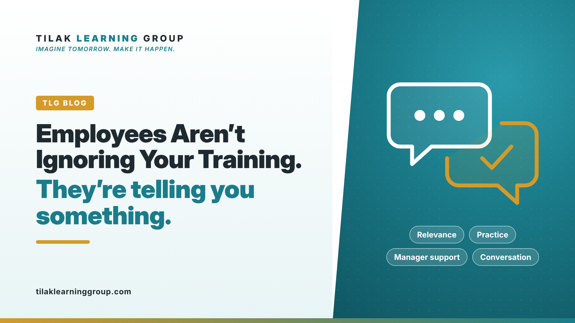 Tilak Learning Group blog graphic: Employees Aren’t Ignoring Your Training. They’re Telling You Something.